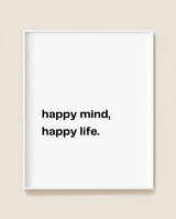 Happy mind, happy life | Print